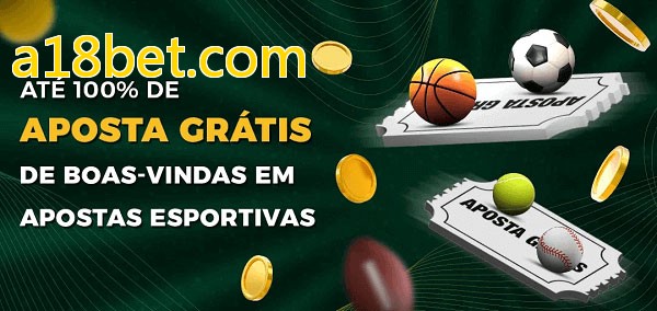 a18bet.combet Ate 100% de Aposta Gratis