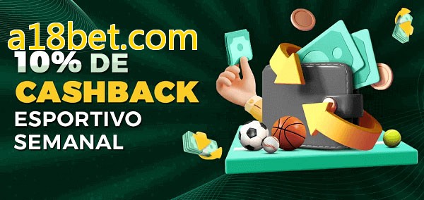 10% de bônus de cashback na a18bet.com